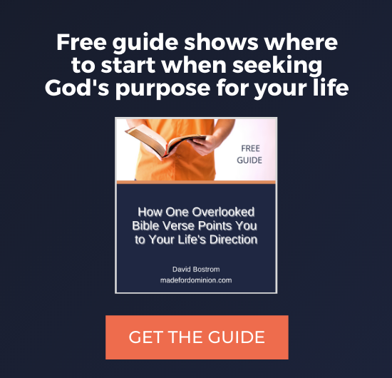 Free guide shows where to start when seeking God's purpose for your life. | Made for Dominion Ministries | Lakeland, FL